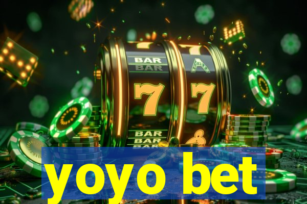 yoyo bet